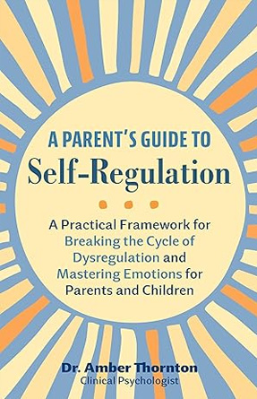 A Parent's Guide to Self-Regulation