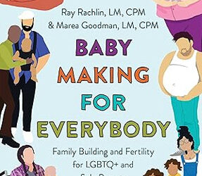 Baby Making for Everybody