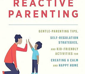 Break Free From Reactive Parenting