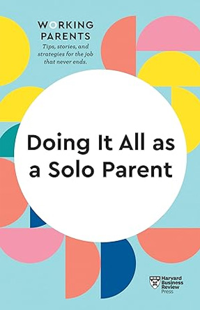 Doing It All as a Solo Parent