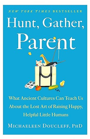 Hunt, Gather, Parent