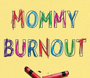 Mommy Burnout