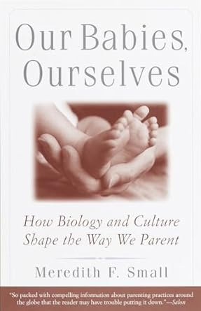 Our Babies, Ourselves - Awareness Books