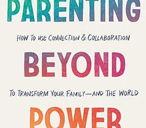 Parenting Beyond Power