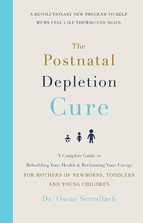 The Postnatal Depletion Cure - Self-Care Books